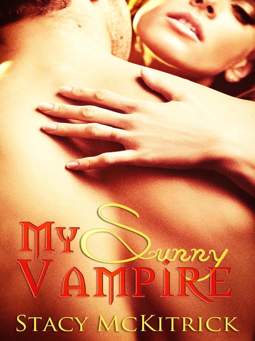 Title details for My Sunny Vampire by Stacy McKitrick - Available